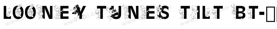 Looney Tunes Tilt BT字体转换